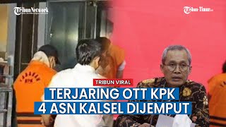 1 KPK Tangkap 4 ASN di Kalsel Yang Terjaring OTT Sita Uang Rp10 Miliar [upl. by Nossah411]