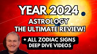 Year 2024 Astrology Forecast  ALL Zodiac Signs Deep Dive Videos The ULTIMATE Review [upl. by Adnal953]