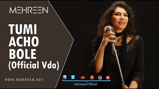 ▶ MEHREEN  TUMI ACHO BOLE তুমি আছো বলে  OFFICIAL VDO [upl. by Norris809]