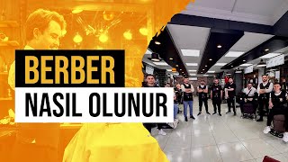 Erkek Berber Eğitimi Berber Nasıl Olunur 2024 [upl. by Irrek]