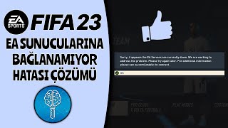 Fifa 23 EA Sunucularına Bağlanamıyor Hatası Çözümü  Unable to Connect to EA Servers [upl. by Annola]