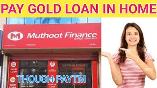 How To Pay Muthoot Finance Gold Loan Via Paytm At Home 🏡 [upl. by Aleedis]