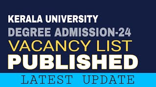 Kerala University Degree Admission 2024Vacancy List for spot admission Latest updates [upl. by Warrick351]