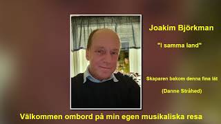 Joakim Björkman quotI samma landquot [upl. by Nnarefinnej]