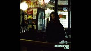 Cosmo Pyke  Low Audio [upl. by Perot]