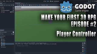 MAKE YOUR FIRST 3D RPG IN GODOT 2  PLAYER CONTROLLER [upl. by Eseerehc]