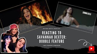 Bitter Betty Podcast  Reacting to Savannah Dexter Double Feature [upl. by Nsaj]