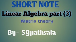 Linear Algebra part 03  Matrix theory  Csir net  Gate Mathmatics IIT  Iit Jam  Set SGpathsala [upl. by Aryam254]