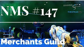 No Mans Sky 147  Merchants Guild [upl. by Saffian318]