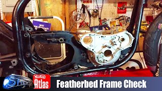 Norton Atlas Project  Shep  Part 17  Featherbed frame check [upl. by Immot]