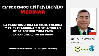 EE Webinar PLASTICULTURA EN IBEROAMERICA Y DESARROLLO DE AGRICULTURA PARA EXPORTACION EN PERÚ [upl. by Ennovahs]