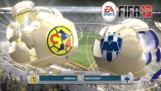 FIFA 13  America vs Monterrey  Liga MX Returns [upl. by Alcina]