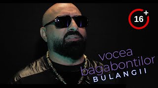 VOCEA BAGABONTILOR  BULANGII OFICIAL VIDEO [upl. by Acirtal120]