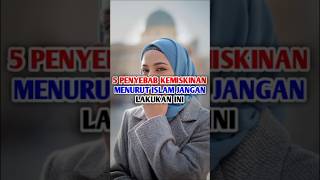 PENYEBAB KEMISKINAN MENURUT ISLAM umatmuslim feedshorts [upl. by Neneek]