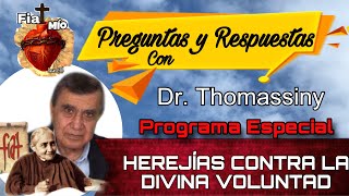 Herejias Contra La Divina Voluntad con el Dr Salvador Thomassiny  Programa Especial [upl. by Marc74]