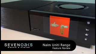 Naim Uniti Range Feature Review  Uniti Atom  Uniti Star  Uniti Nova  Uniti Core [upl. by Nednal]