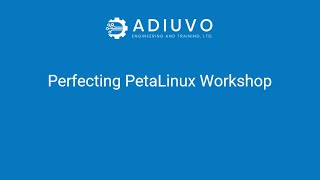 Perfecting PetaLinux Workshop [upl. by Imoin]