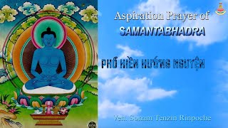 Aspiration Prayer Of Samantabhadra  Phổ Hiền Hướng Nguyện  Ven Sonam Tenzin Rinpoche [upl. by Nileuqaj]