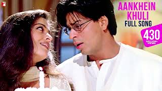 Aankhein Khuli Song  Mohabbatein  Shah Rukh Khan Aishwarya Rai  Lata Mangeshkar Udit Narayan [upl. by Fredie]