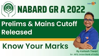 NABARD Gr A 2022  Prelims amp Mains Cutoff Released  Know your marks  By Kailash SirEx AFO UBI [upl. by Dihgirb58]