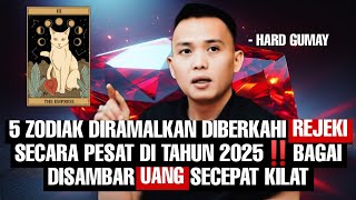 5 ZODIAK DIBERKAHI REJEKI SECARA PESAT DI TAHUN 2025‼️BAGAI DISAMBAR UANG SECEPAT KILAT [upl. by Lolly]