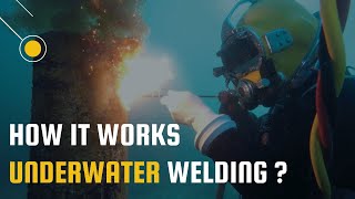 How Is Underwater Welding Done  Under Water Welding Process [upl. by Akihsay]