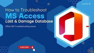 How To Troubleshoot Lost amp Damaged Access Databases  O365 Troubleshooting Issues [upl. by Arutek61]