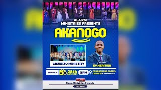 🔴LIVE  AKANOGO BY ALARM MINISTRIES WITH EV HERITIER amp GISUBIZO MINISTRY  28012024 [upl. by Osyth]