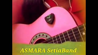 ASMARASetiaCover By Isma Cilacap [upl. by Atnod]