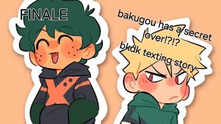 Bakugou has a secret lover  FINALE  texting story  bkdk  sorry ik its too short 😭🤌🏻 [upl. by Grannias718]