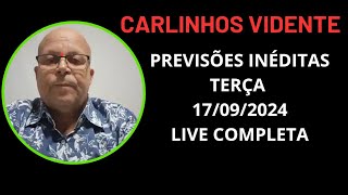 CARLINHOS VIDENTE PREVISÕES INÉDITAS TERÇA 17092024 LIVE COMPLETA carlinhosvidente [upl. by Anderegg509]