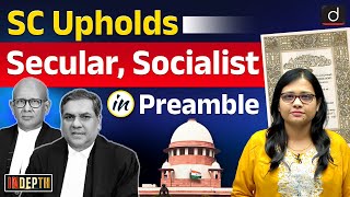 SC Upholds Secular and Socialist Preamble  Constitution  Indepth  Drishti IAS English [upl. by Joete682]