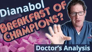 Dianabol the Breakfast of Champions  Doctors Analysis of Side Effects amp Properties [upl. by Xuagram]