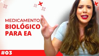 Espondilite Anquilosante Medicamento Biológico da EA [upl. by Elisa]