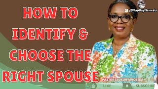 HOW TO IDENTIFY AND CHOOSE THE RIGHT SPOUSE  Pastor Mrs Ibukun Awosika PlayBoyNemesis [upl. by Gemma]