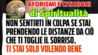 AFORISMI E CITAZIONI DI SPIRITUALITÀ ll frasi celebri justfunnyworld [upl. by Ainirtak866]