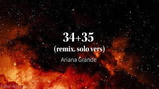 Ariana Grande3435remix solo vers Lyrics [upl. by Cummings609]