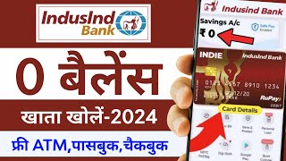 Indusind Bank ZERO Balance Account Opening Online 2024  Indusind Bank Account Opening Online 2024 [upl. by Anees]