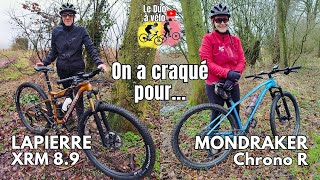 On a craqué pour le LAPIERRE XRM 89 et le MONDRAKER Chrono R [upl. by Oicinoid822]