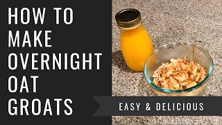 HOW TO MAKE OVERNIGHT OAT GROATS [upl. by Nannie832]