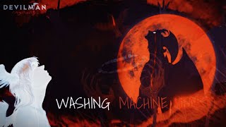 Devilman Crybaby AMV  Washing Machine Heart – A Dark Descentquot [upl. by Erreipnaej]