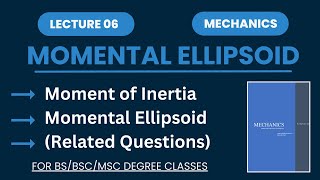 Momentum Ellipsoid  Moment of Inertia  Lecture 06  Mechanics [upl. by Namajneb210]