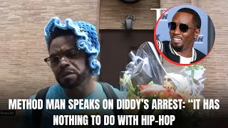 METHOD MAN SPEAKS ON DIDDY’S ARREST “IT HAS NOTHING TO DO WITH HIPHOP [upl. by Nylrebma]