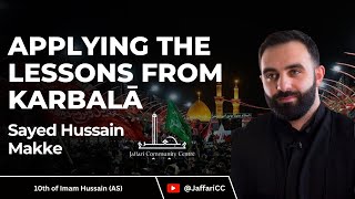 Part 2  Applying the Lessons from Karbala  Sayed Hussain Makke [upl. by Argella96]