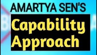 Amartya Sens Capability Approach 2020 [upl. by Catrina]