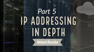 IP Addressing in Depth  Network Fundamentals Part 5 [upl. by David]