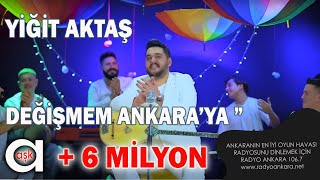 Yiğit Aktaş  Değişmem Ankaraya aşkprodüksiyon yiğitaktaş değişmemankaraya ankarahavası 2024 [upl. by Nylloc]