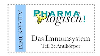 Das Immunsystem Teil 3 Antikörper [upl. by Hartzel312]