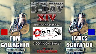 3 Tom Gallagher vs James Scrafton DDAY XIV [upl. by Chery]