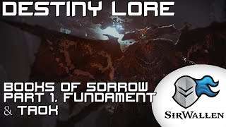 Destiny Lore Books of Sorrow Fundament amp Taox Pt 1 [upl. by Ecilahc]